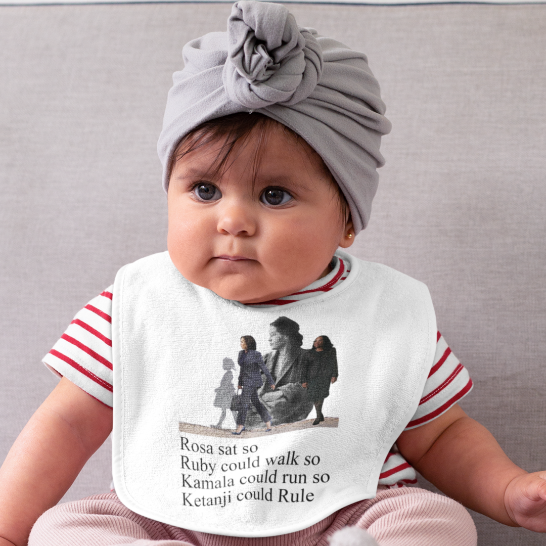 Rosa Sat So Ruby Could Walk So Kamala Could Run So Ketanji Could Rule Fleece Infant Bib