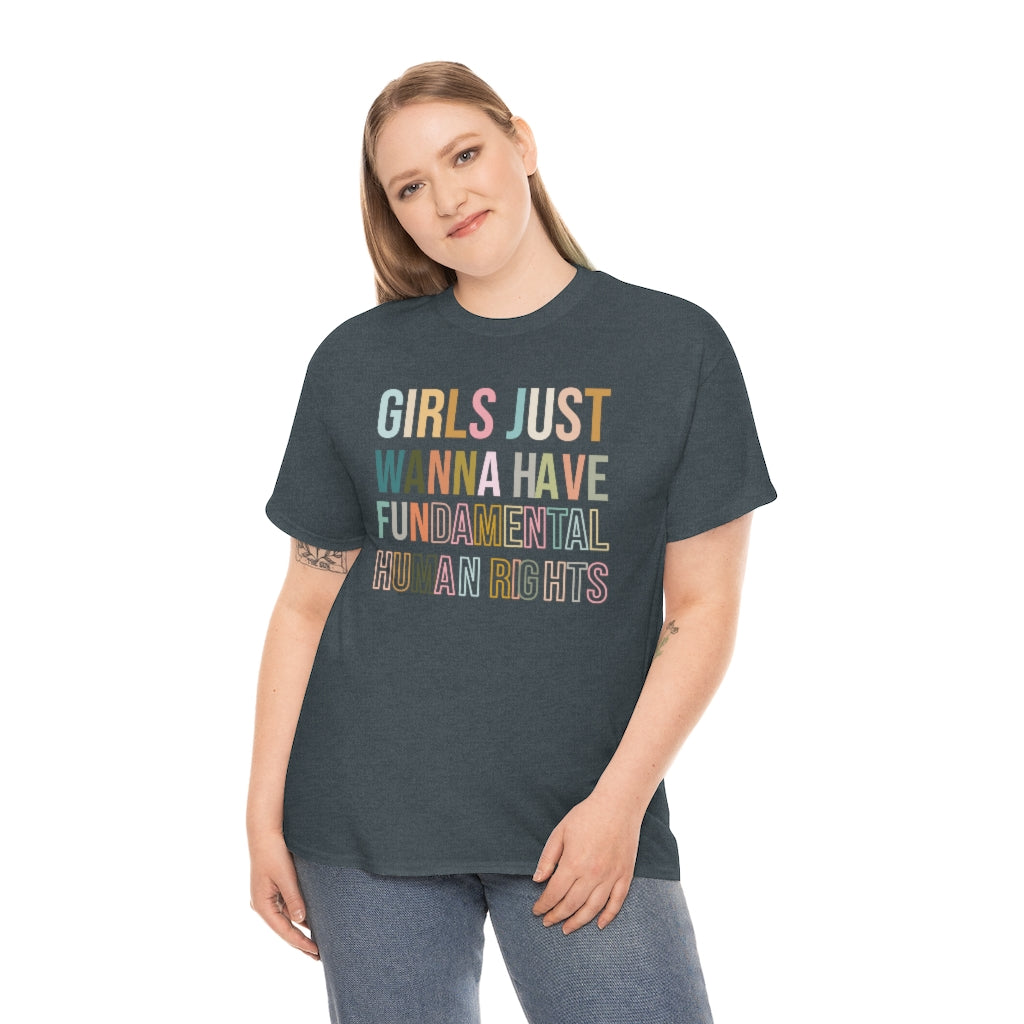 Girls Just Wanna Have FUNdamental Human Rights T-shirt