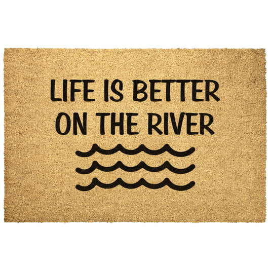 Life on the River Decor, Funny Lake Door Mat, Coir Doormat, Custom Door Mat Gift, Boating Doormat, Lake Home Doormat