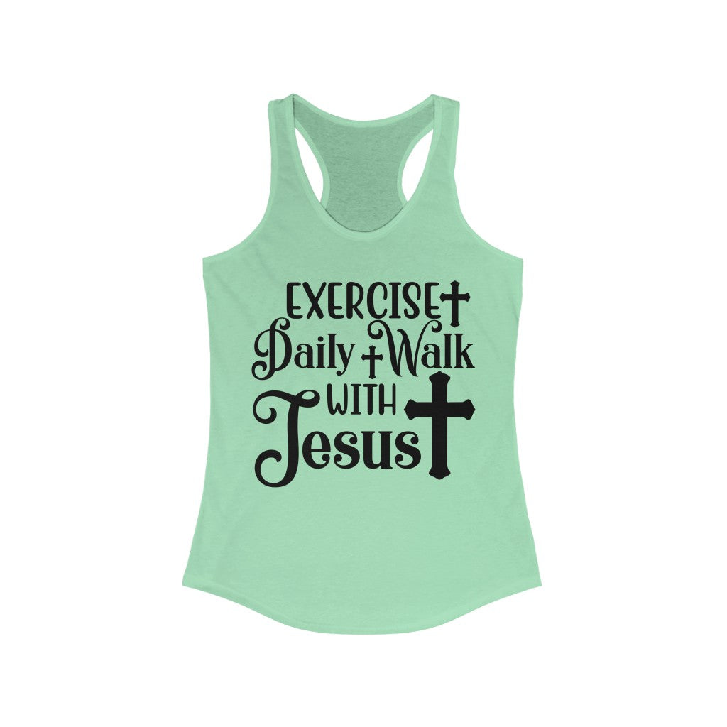 Exercise Daily Walk With Jesus Racerback Tank