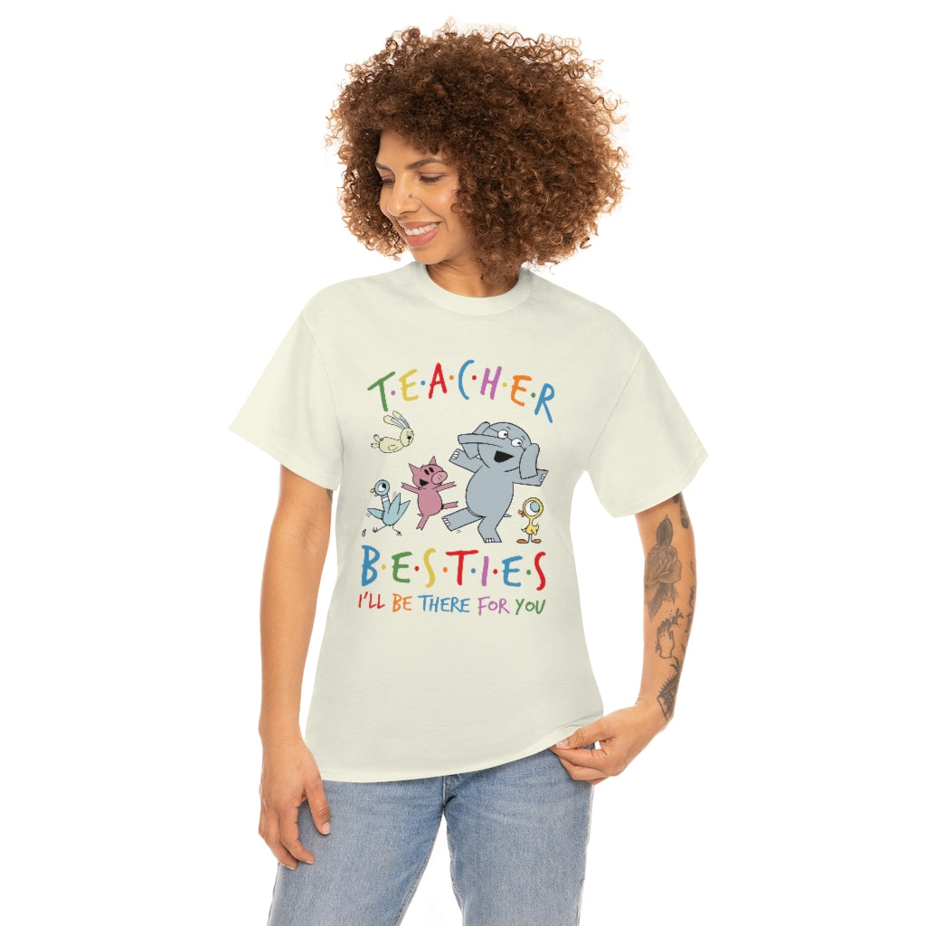Teacher Besties, I'll Be There for You Shirt
