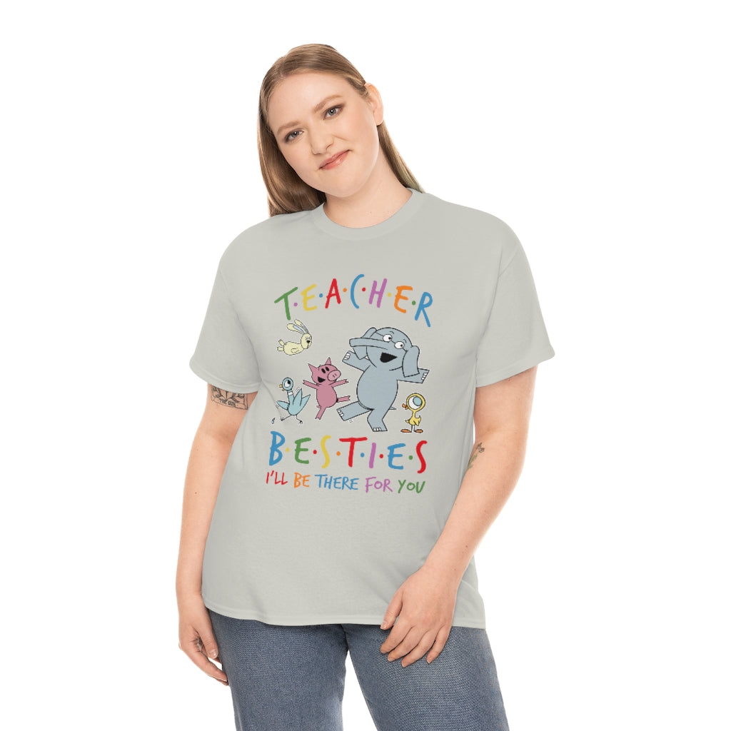 Teacher Besties, I'll Be There for You Shirt