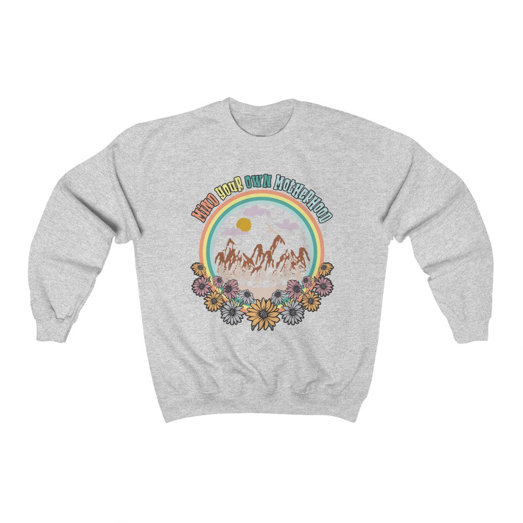Mind Your Own Motherhood Sweatshirt for Mom