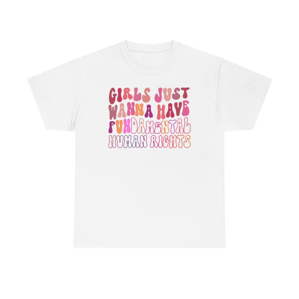 Girls Just Wanna Have FUNdamental Rights T-shirt