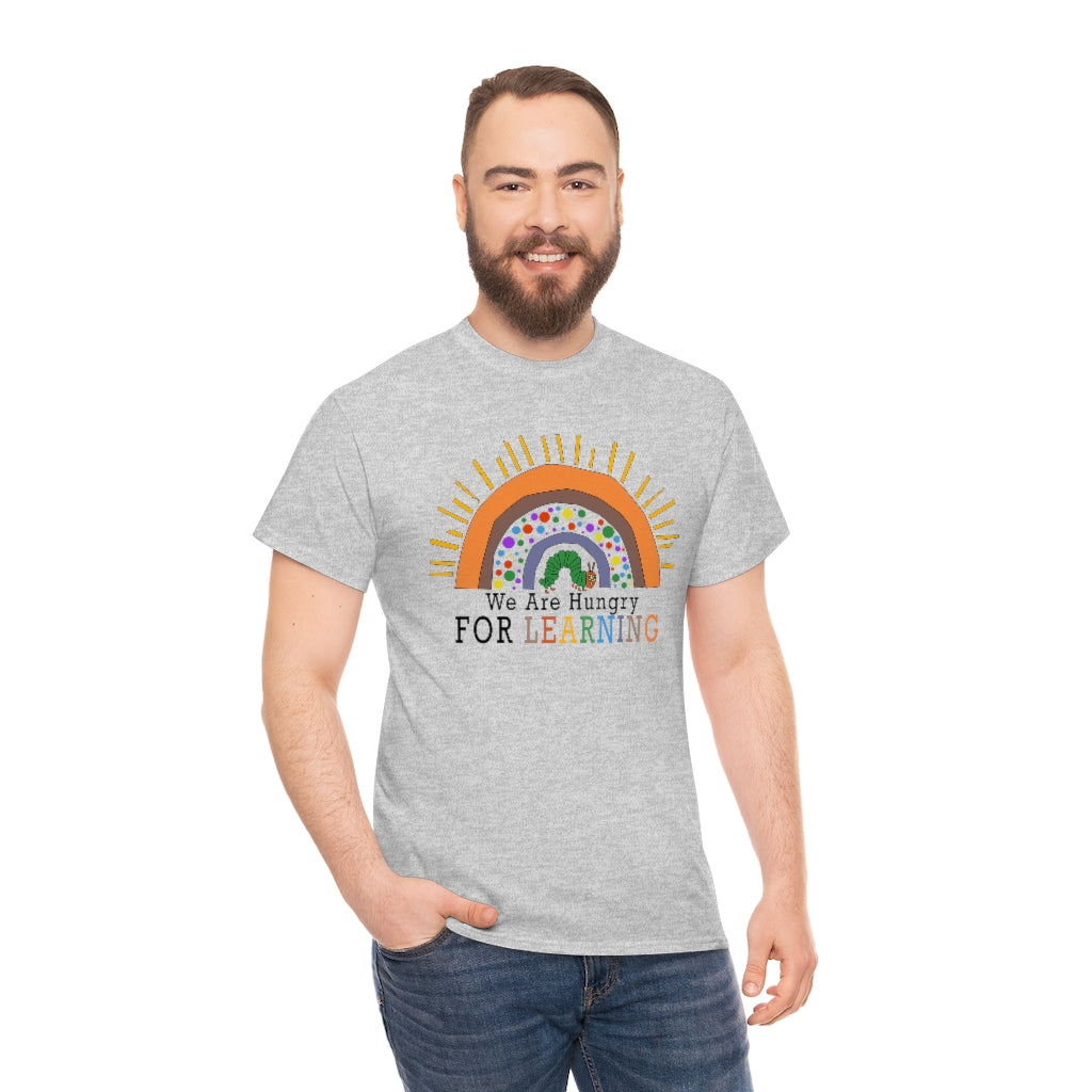We are Hungry for Learning Shirt for Teachers