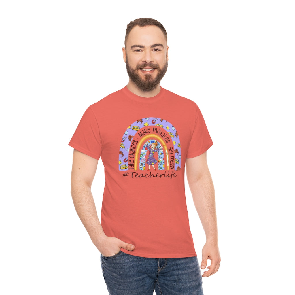 Take Chances, Make Mistakes, Get Messy teacher life Shirt