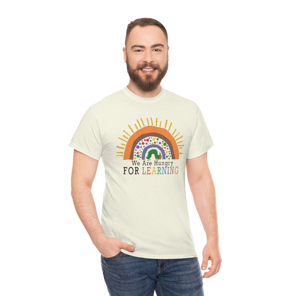 We are Hungry for Learning Shirt for Teachers