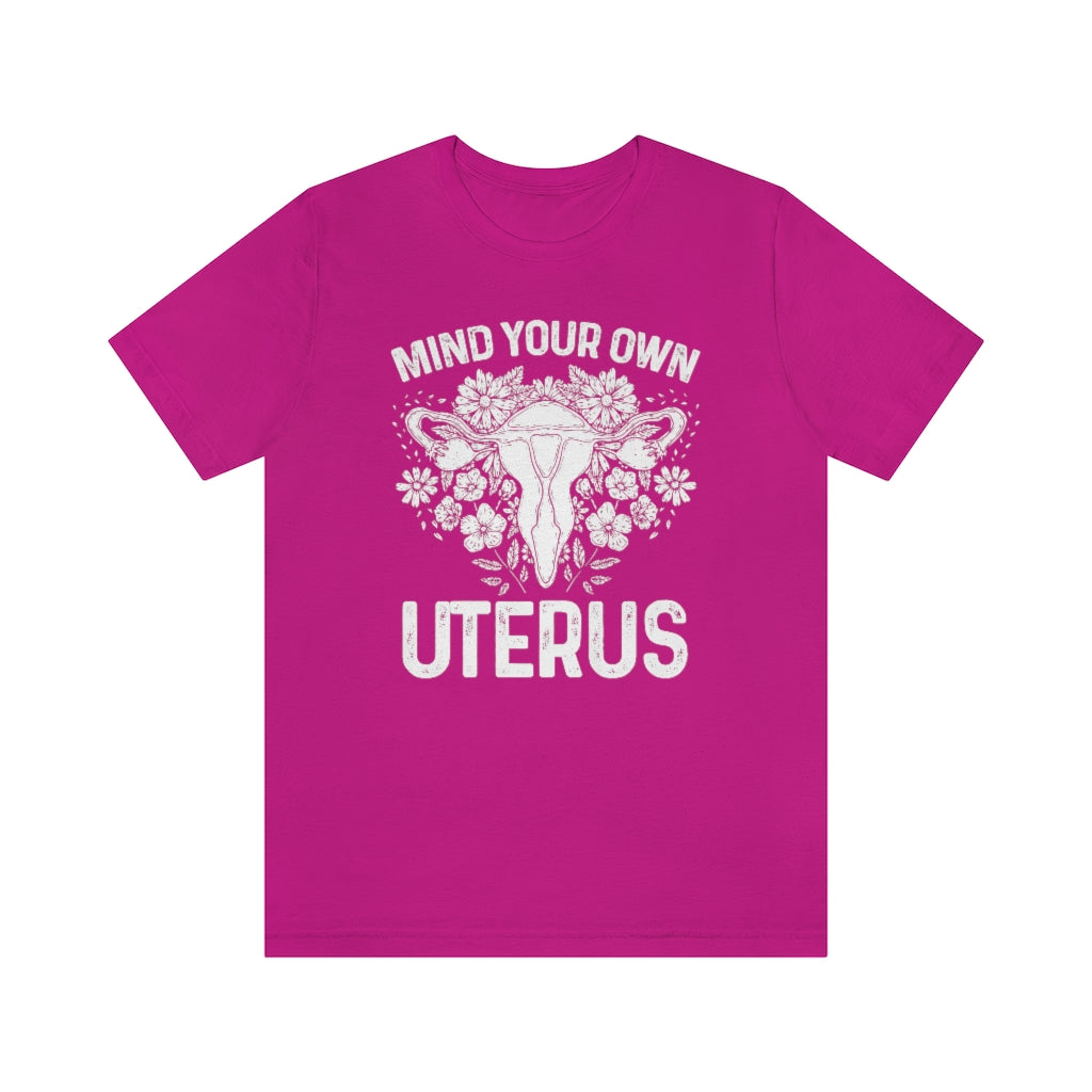 Mind Your Own Uterus Floral Feminist Adult T-shirt; Mommy & Me shirt set