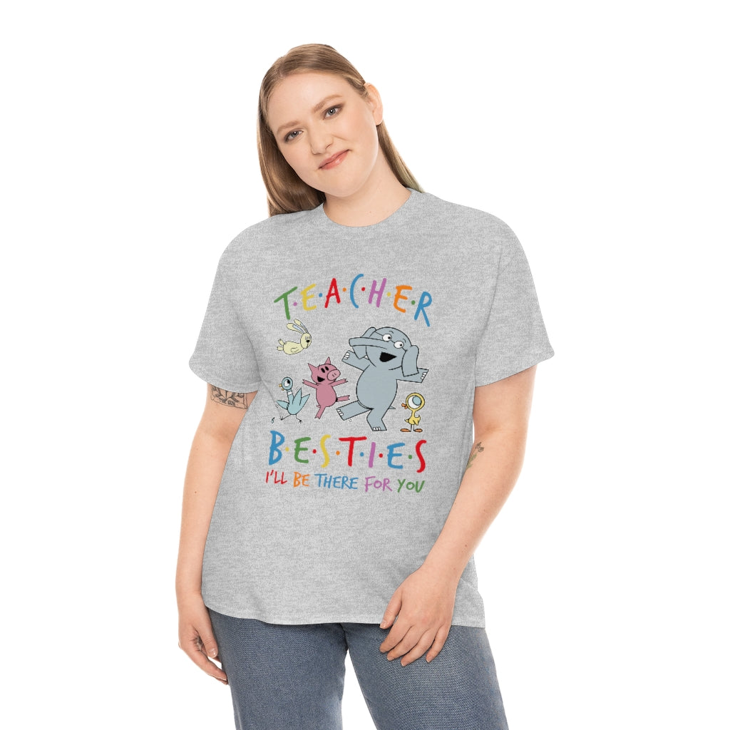 Teacher Besties, I'll Be There for You Shirt