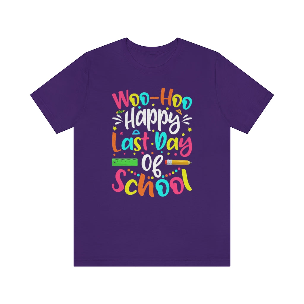 Woo-Hoo, Happy Last Day Of School T-Shirt For Adult Teachers