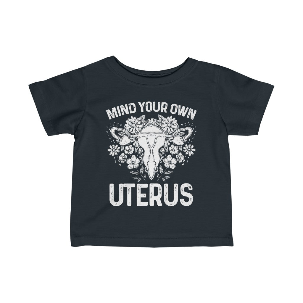 Mind Your Own Uterus Floral Feminist Infant T-shirt; Mommy & Me shirt set