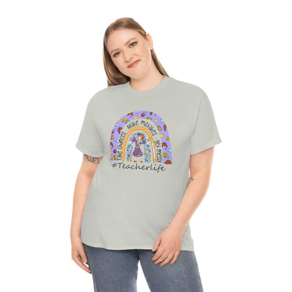 Take Chances, Make Mistakes, Get Messy teacher life Shirt