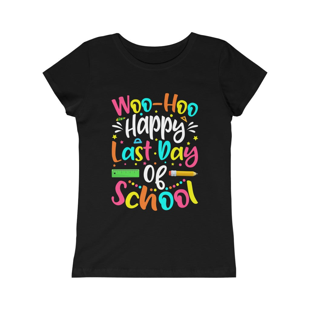 Happy Last Day Of School Princess Cut Shirt