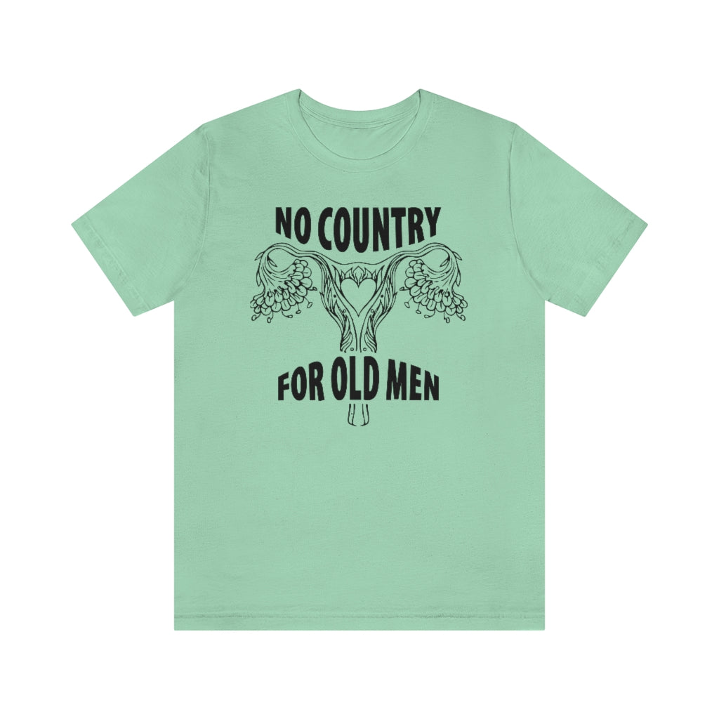 No country for Old Men Floral Uterus Pro Choice Feminist T-Shirt