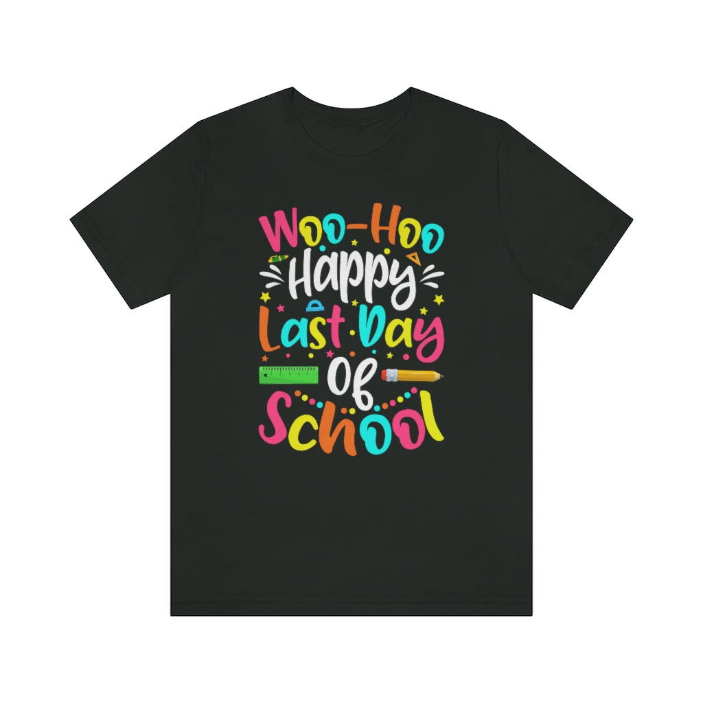 Woo-Hoo, Happy Last Day Of School T-Shirt For Adult Teachers