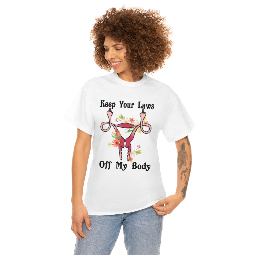 Keep Your Laws Off My Body by protecting Roe v Wade 1973 T-shirt