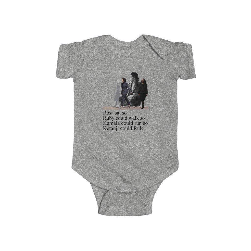 Rosa Sat so Ruby Could Walk so Kamala Could Run so Ketanji could Rule Short Sleeve Infant Bodysuit