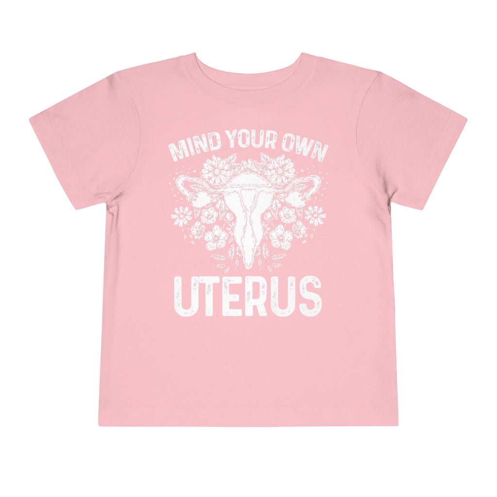 Mind Your Own Uterus Floral Feminist Toddler T-shirt; Mommy & Me shirt set