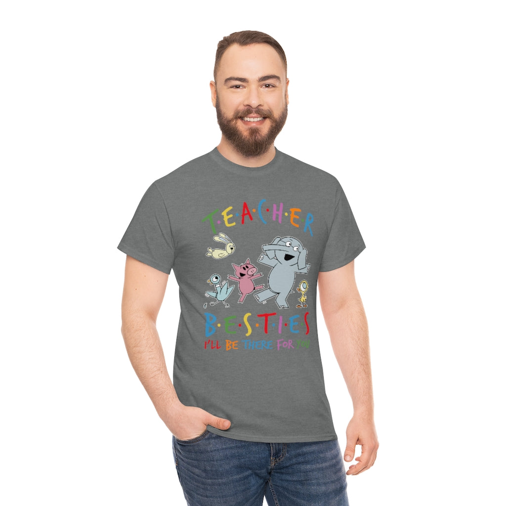 Teacher Besties, I'll Be There for You Shirt