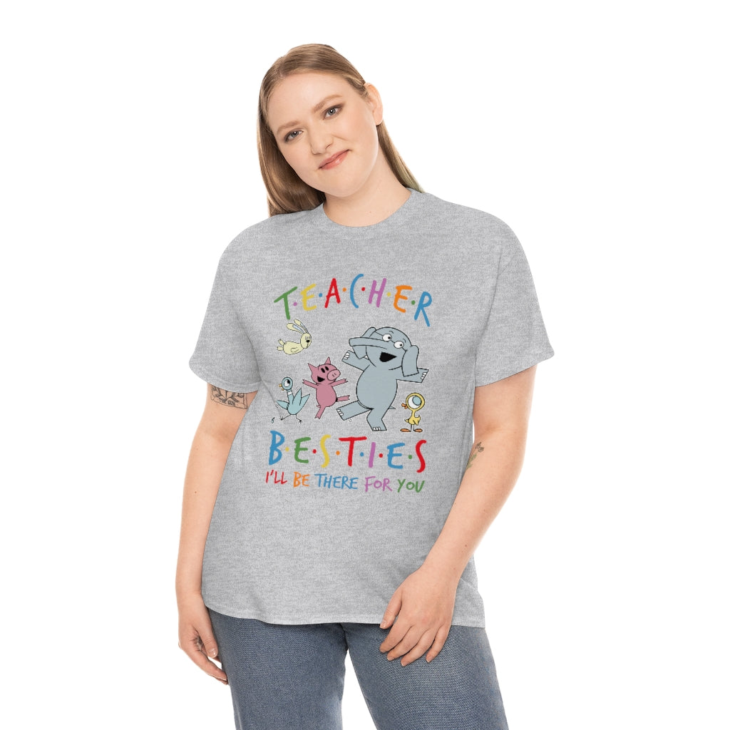 Teacher Besties, I'll Be There for You Shirt