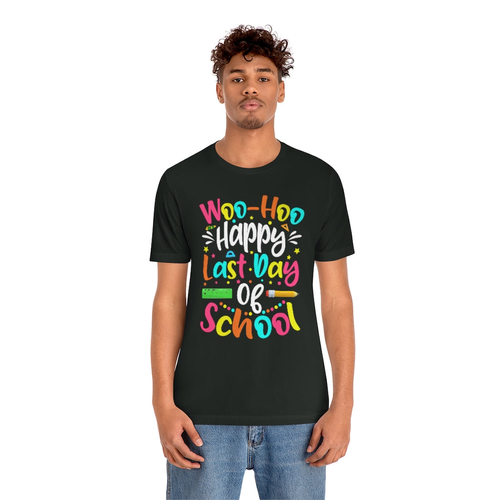 Woo-Hoo, Happy Last Day Of School T-Shirt For Adult Teachers