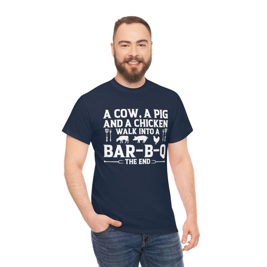 A Cow, A Pig And A Chicken Walk Into A Bar-B-Q T-Shirt