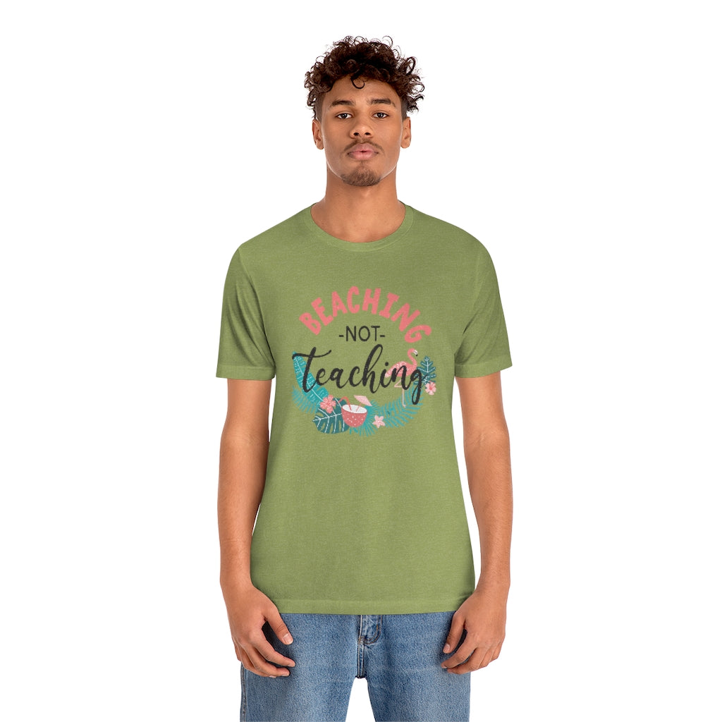 Beaching Not Teaching Teacher T-Shirt