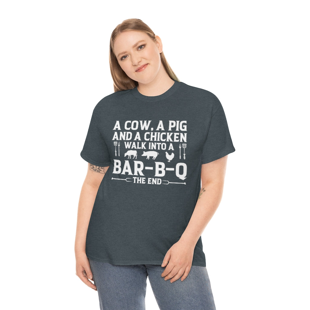 A Cow, A Pig And A Chicken Walk Into A Bar-B-Q T-Shirt