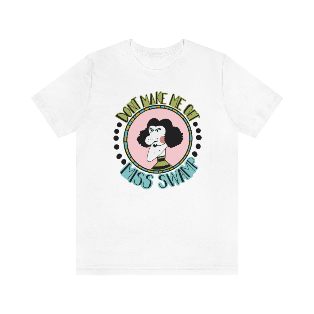 Dont make me get Miss Swamp, Miss Nelson is Missing Teacher T-shirt