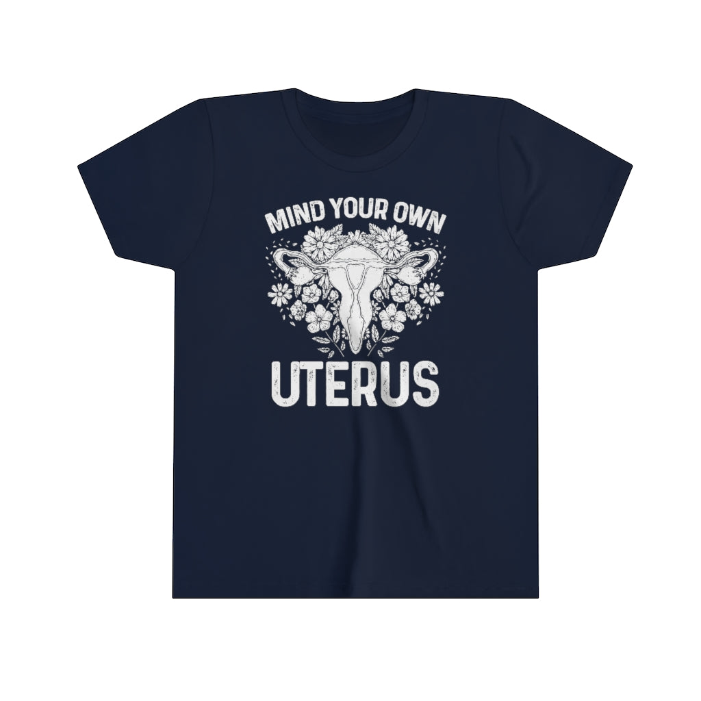 Mind Your Own Uterus Floral Feminist Youth T-shirt; Mommy & Me shirt set