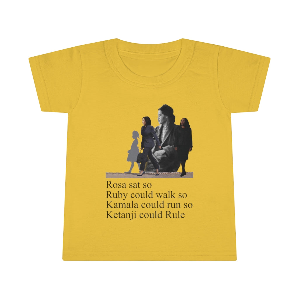 Rosa Sat so Ruby Could Walk so Kamala Could Run so Ketanji could Rule  Toddler T-Shirt