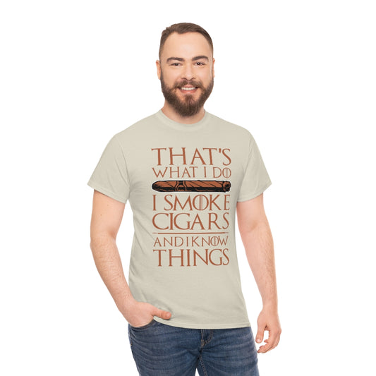 That's what I do I smoke cigars and I know things Men's T-shirt