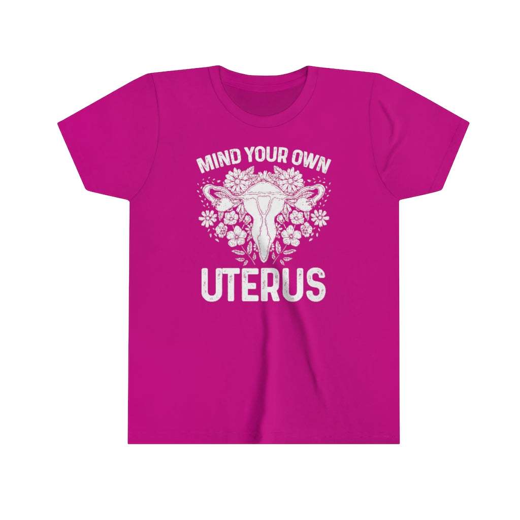 Mind Your Own Uterus Floral Feminist Youth T-shirt; Mommy & Me shirt set