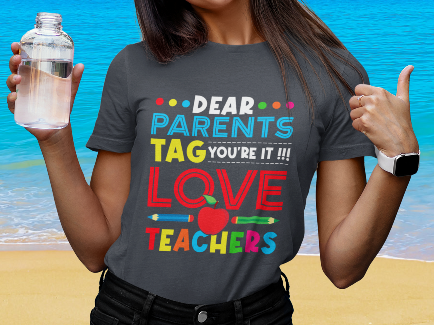 Dear Parents Tag You're It  Unisex Teacher T-Shirt