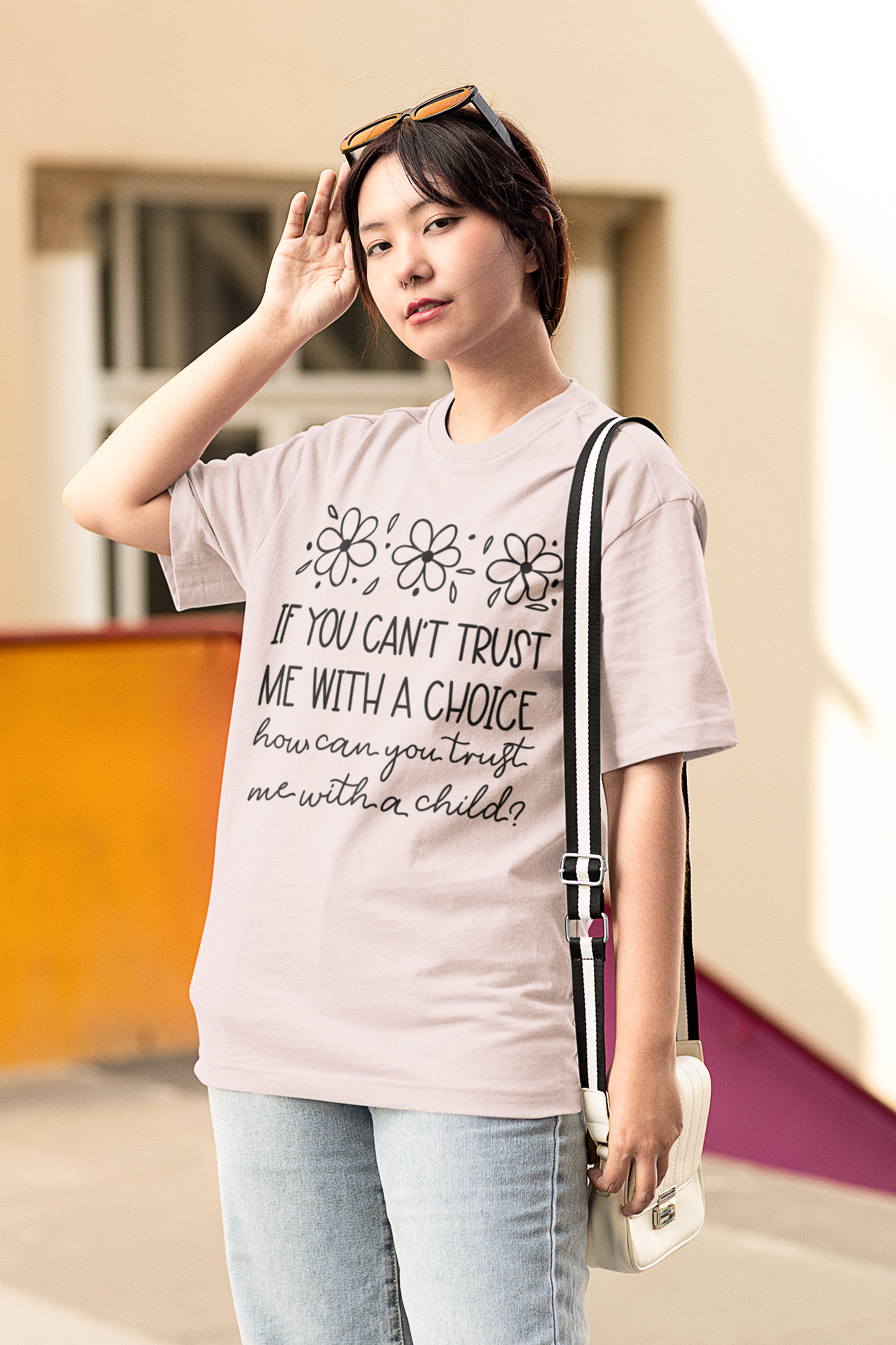 If You Can't Trust Me with a Choice, How Can You Trust Me With a Child T-Shirt
