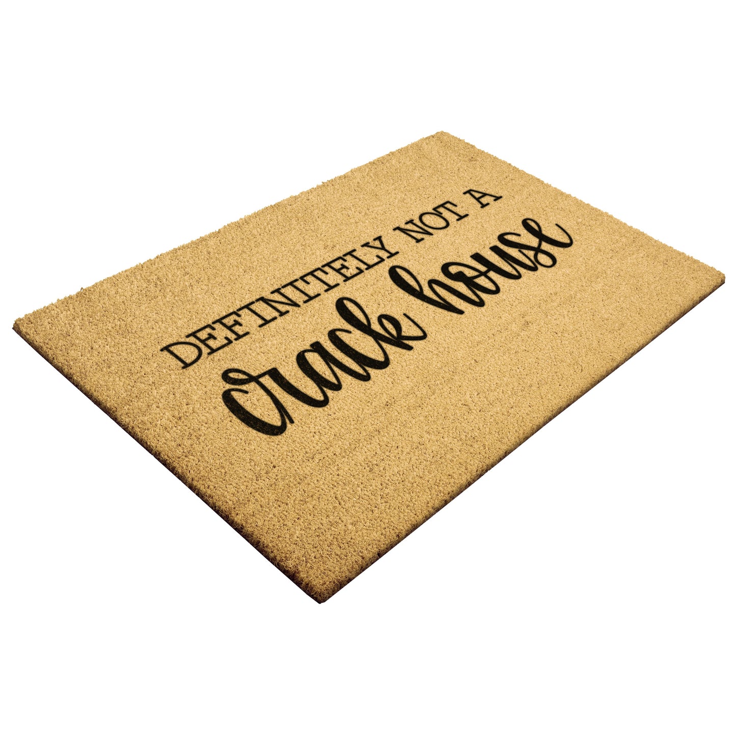 It's Not A Crack House, It's a Crack Home Doormat, Housewarmin g Gift, Welcome Doormat, Front Doormat, Customize Funny Doormat, Gift for her