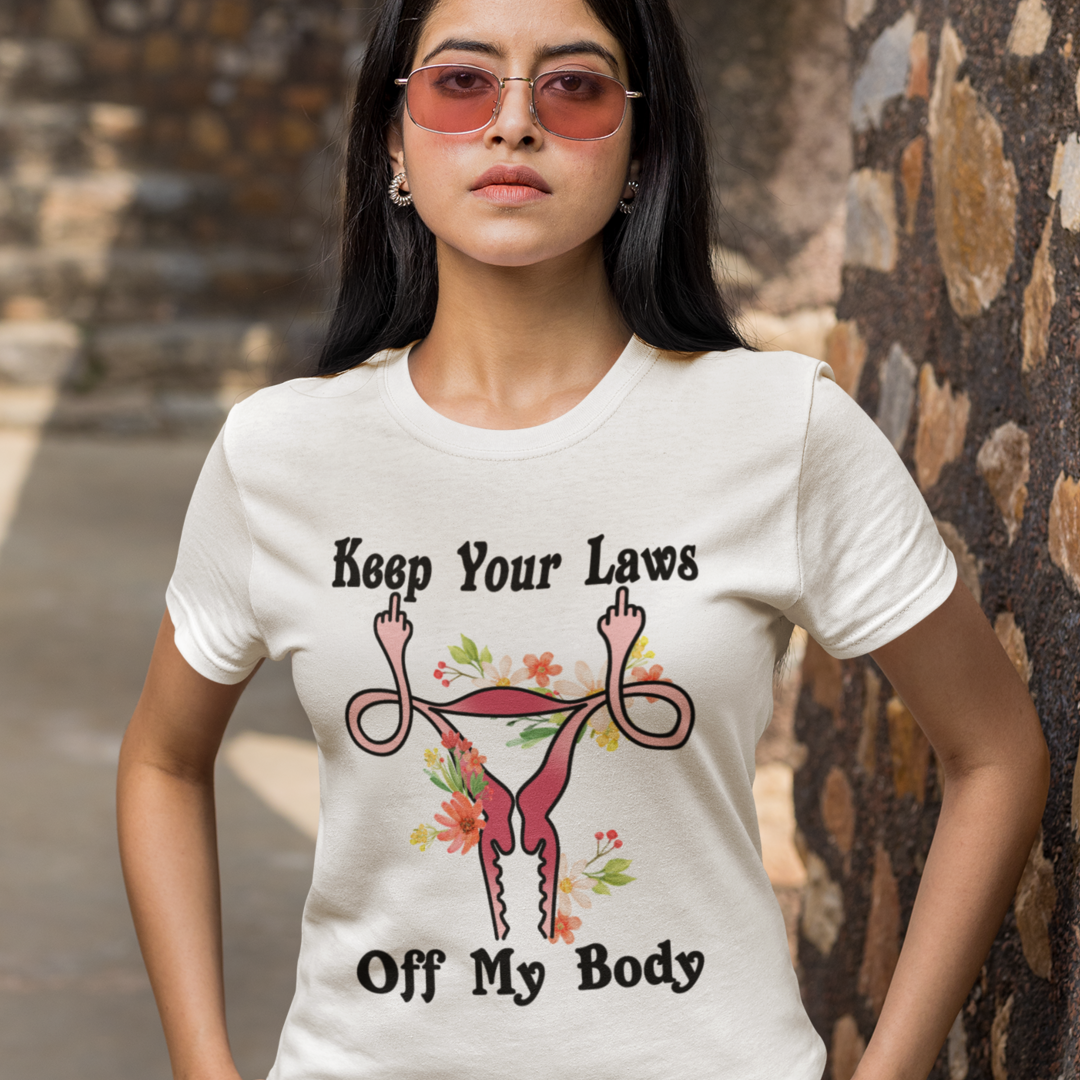 Keep Your Laws Off My Body by protecting Roe v Wade 1973 T-shirt