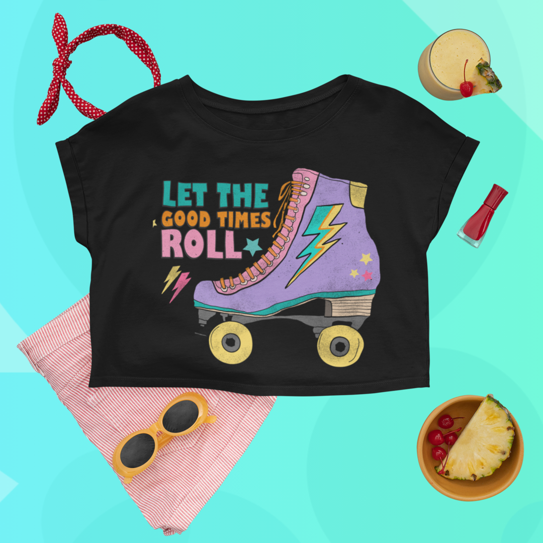 Let the Good Times Roll Roller Skate Retro Cropped T-shirt