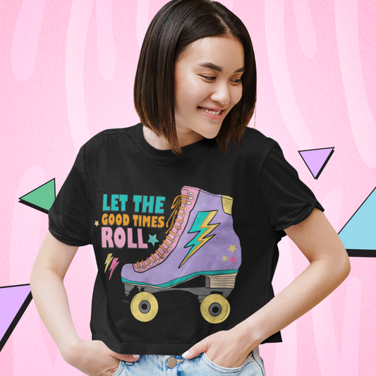Let the Good Times Roll Roller Skate Retro Cropped T-shirt