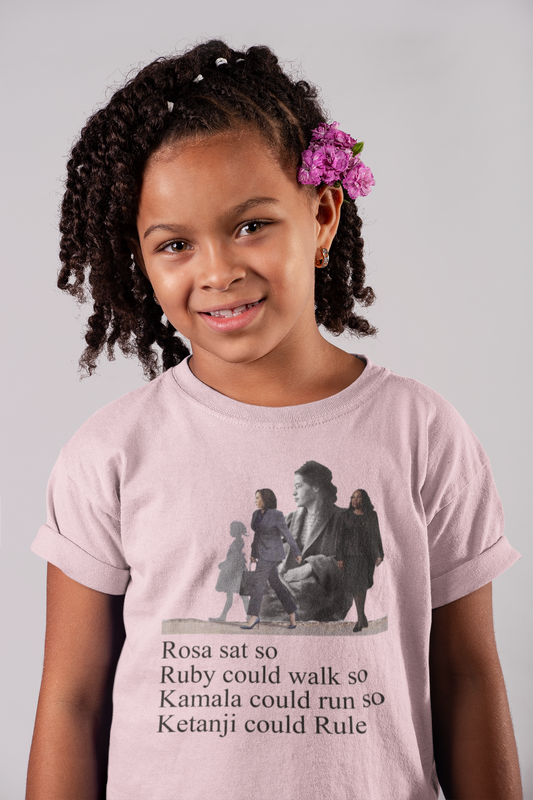 Rosa Sat so Ruby Could Walk so Kamala Could Run so Ketanji could Rule  Toddler T-Shirt