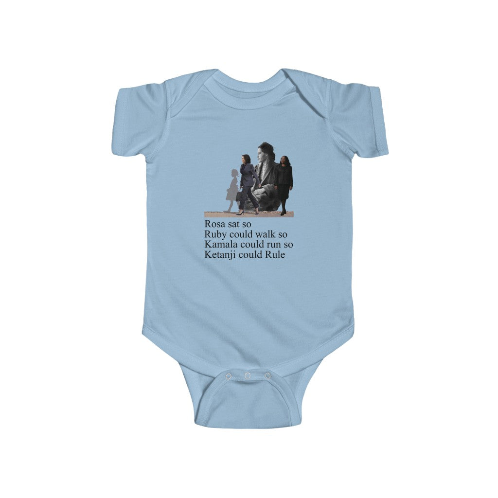 Rosa Sat so Ruby Could Walk so Kamala Could Run so Ketanji could Rule Short Sleeve Infant Bodysuit