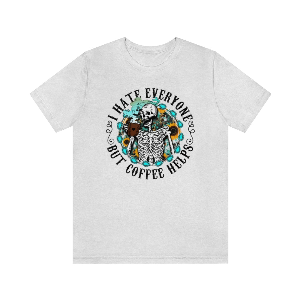 I Hate Everyone But Coffee Helps Retro Woman Skeleton Coffee T-shirt
