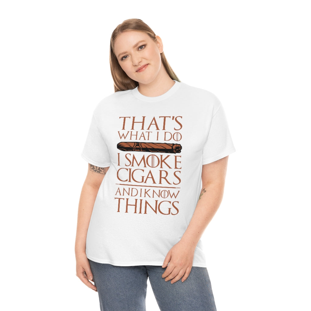 That's what I do I smoke cigars and I know things Men's T-shirt