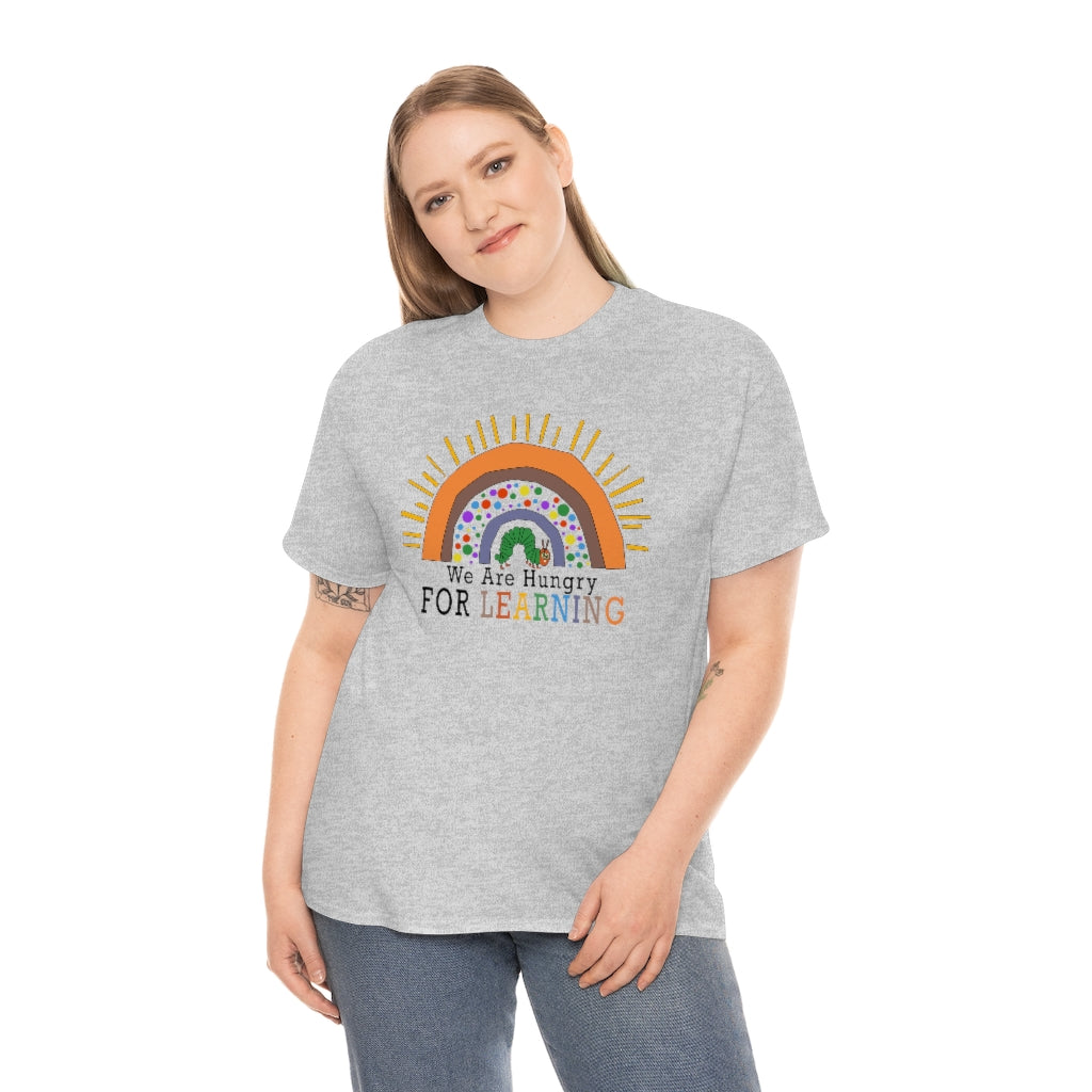 We are Hungry for Learning Shirt for Teachers