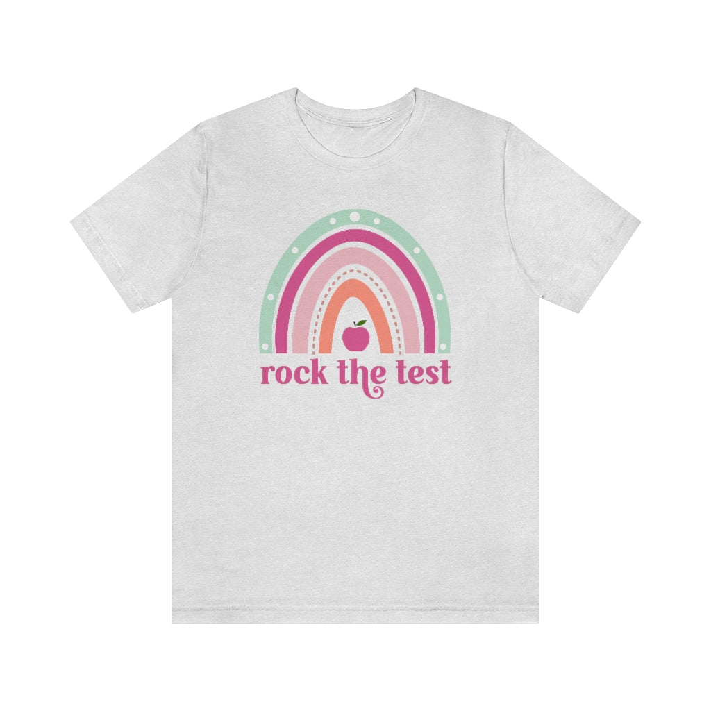Rock the Test, Testing Day Teacher Rainbow Motivational T-Shirt