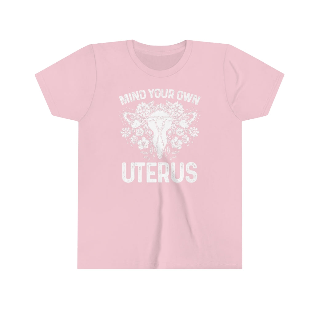 Mind Your Own Uterus Floral Feminist Youth T-shirt; Mommy & Me shirt set