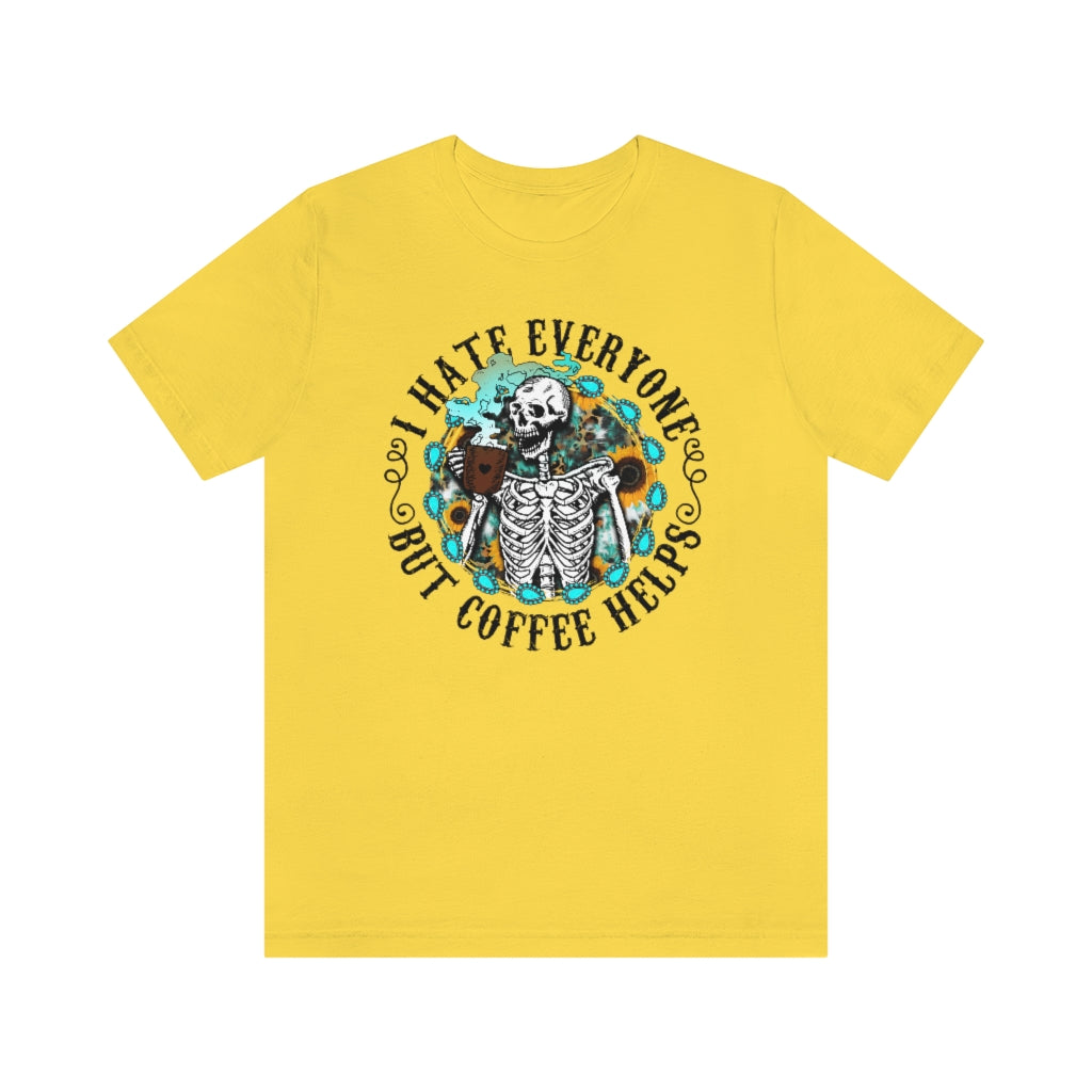 I Hate Everyone But Coffee Helps Retro Woman Skeleton Coffee T-shirt