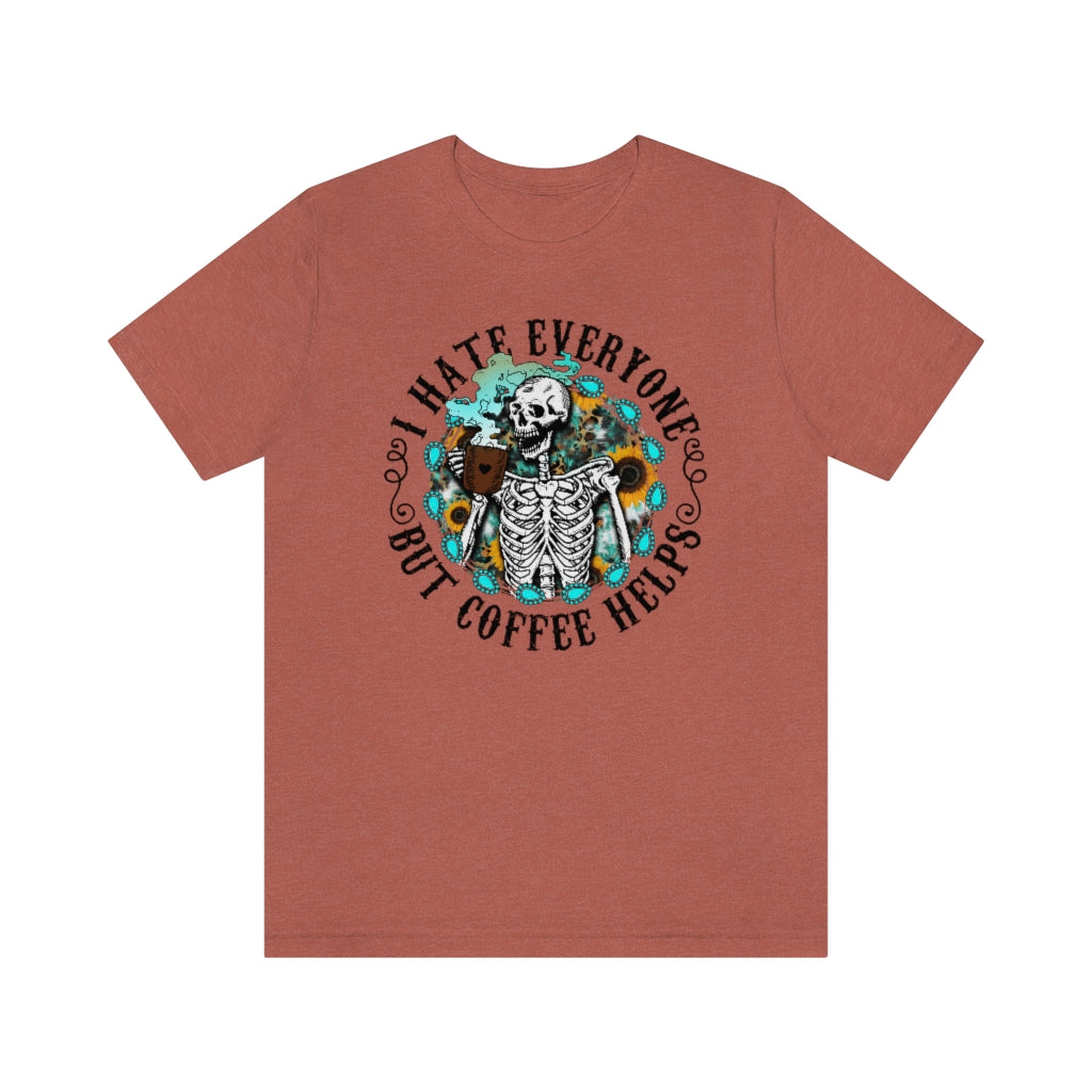 I Hate Everyone But Coffee Helps Retro Woman Skeleton Coffee T-shirt
