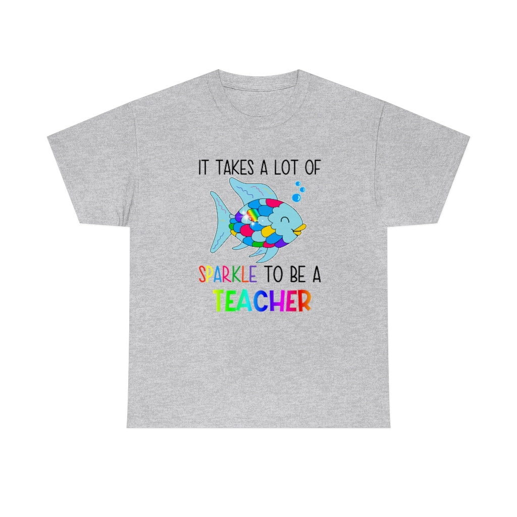 It Takes a Lot of Sparkle to be a Teacher Shirt
