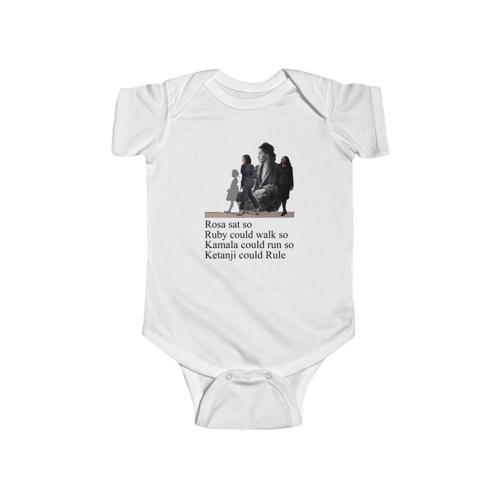 Rosa Sat so Ruby Could Walk so Kamala Could Run so Ketanji could Rule Short Sleeve Infant Bodysuit